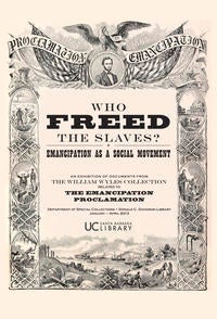 Who Freed the Slaves?: Emancipation as a Social Movement exhibition poster