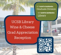 UCSB Library Wine & Cheese Grad Appreciation Reception
