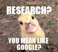 Bewildered Duckling Research? You Mean Like Google?
